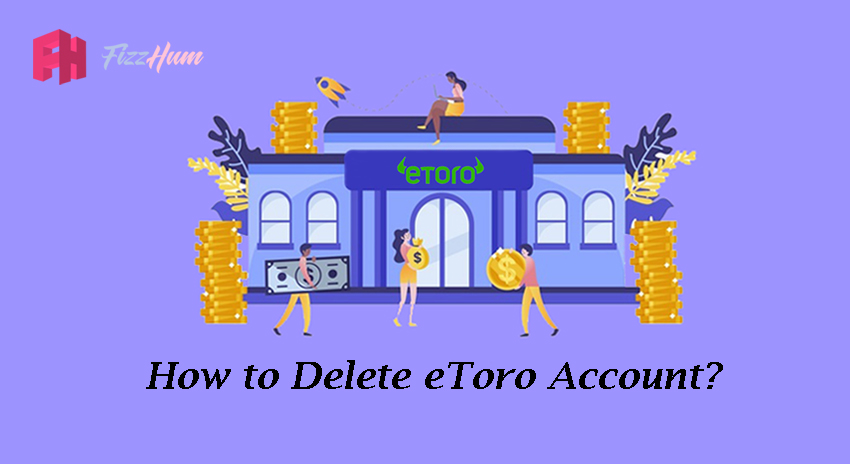 How to Delete eToro Account Step by Step Guide